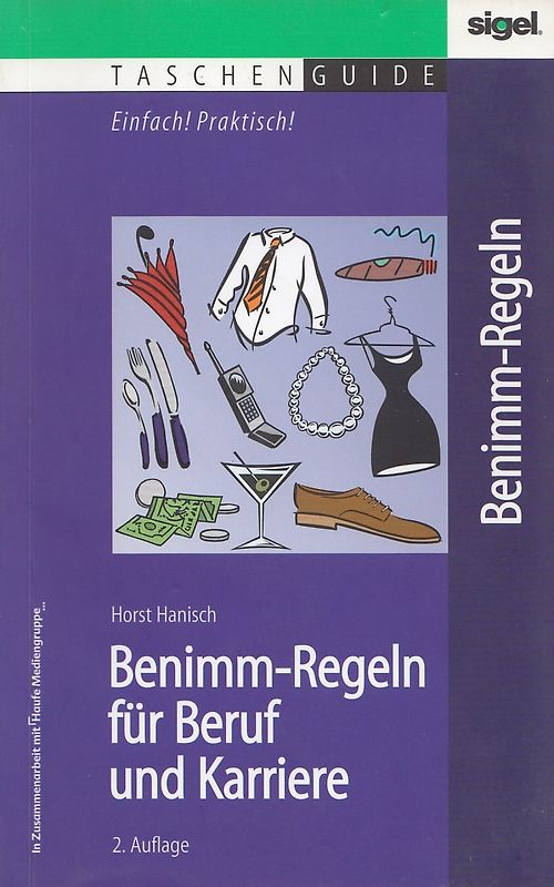Benimm-Regeln für Beruf und Karriere - Horst Hanisch [Taschenbuch, 2. Auflage 2003]