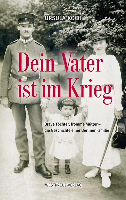 Dein Vater ist im Krieg