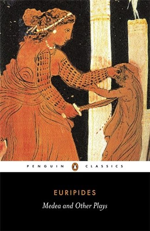 Medea and Other Plays (Penguin Classics) - Euripides