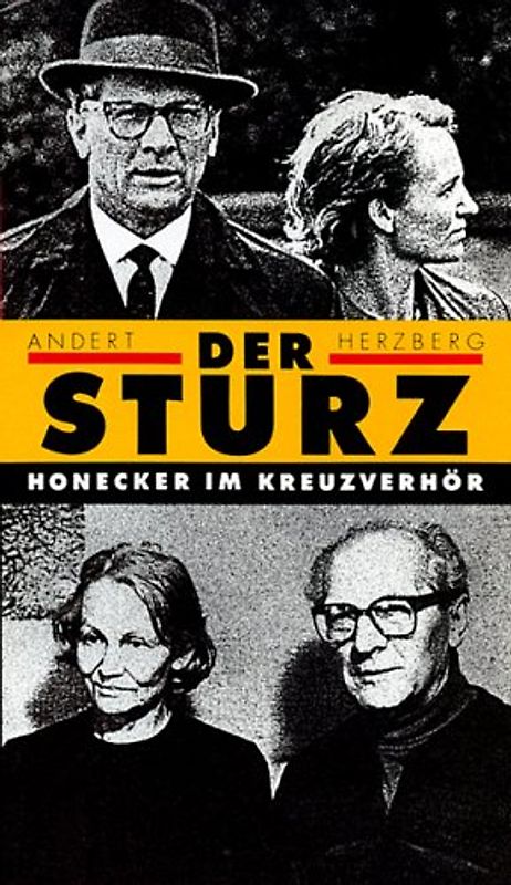 Der Sturz. Honecker im Kreuzverhör