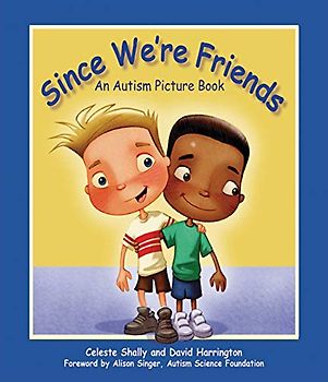 Since We're Friends: An Autism Picture Book
