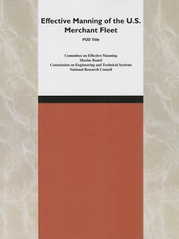 Effective Manning of the U.S. Merchant Fleet