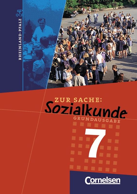 Zur Sache: Sozialkunde für allgemeinbildende Schulen - Grundausgabe... / 7. Schuljahr - Schülerbuch