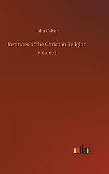 Institutes of the Christian Religion