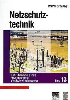 Anlagentechnik für elektrische Verteilungsnetze / Netzschutztechnik