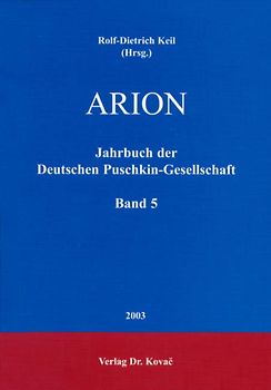 ARION - Jahrbuch der Deutschen Puschkin-Gesellschaft