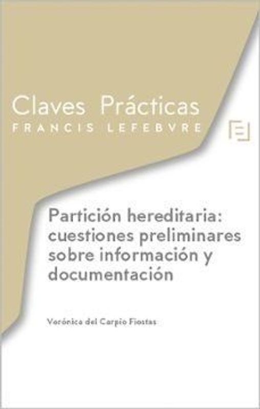 Claves Prácticas Partición hereditaria: cuestiones preliminares sobre información y documentación