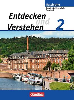 Entdecken und verstehen - Saarland / Band 2 - Vom Zeitalter des Absolutismus bis zum Ersten Weltkrieg