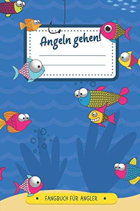 Angeln gehen: Fangbuch für Kinder | Angeltagebuch zum selber Eintragen | 100 Seiten für junge Angler