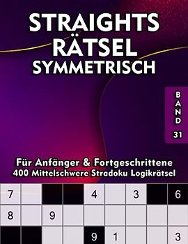 Straights Rätsel Symmetrisch: Rätselbuch mit 400 Mittelschweren Rätselaufgaben für Erwachsene & Kinder