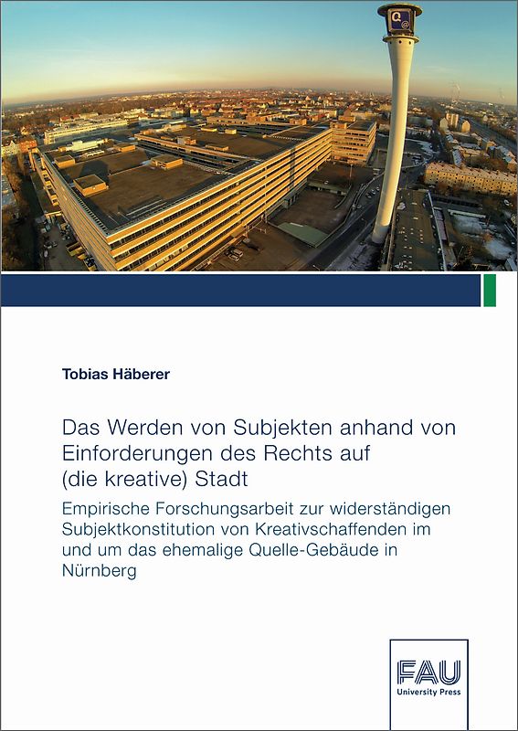 Das Werden von Subjekten anhand von Einforderungen des Rechts auf (die kreative) Stadt