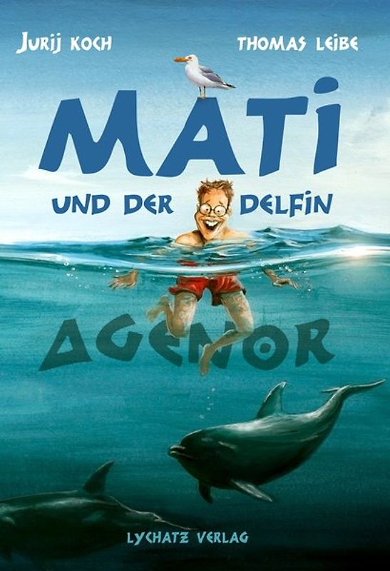 Mati und der Delphin Agenor