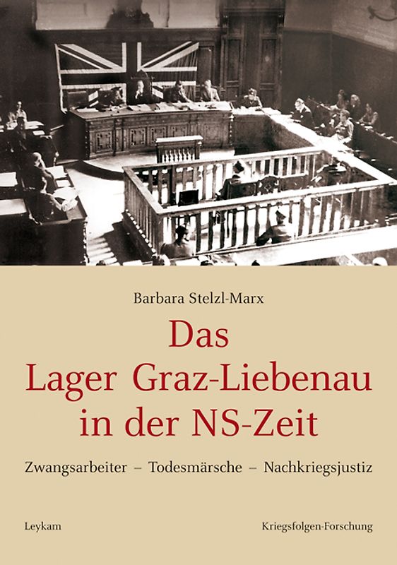 Das Lager Graz-Liebenau in der NS-Zeit