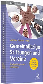 Gemeinnützige Vereine und Stiftungen. Erfolgreich gründen und führen