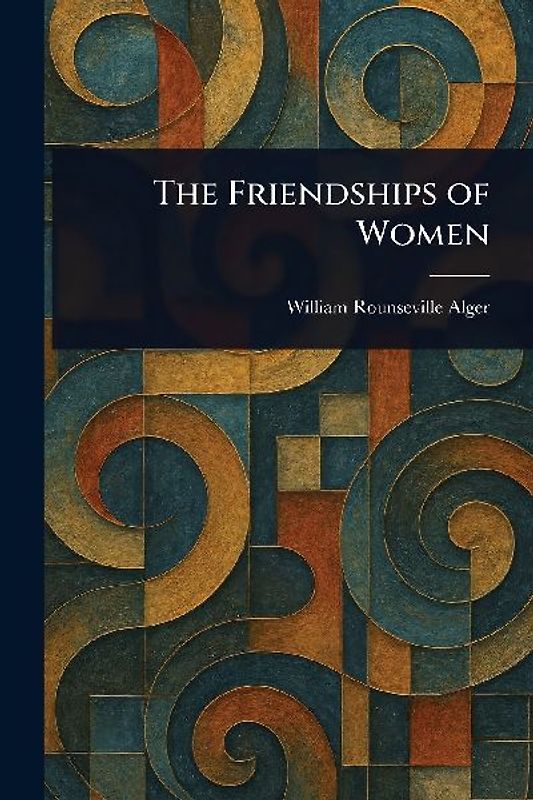 The Friendships of Women