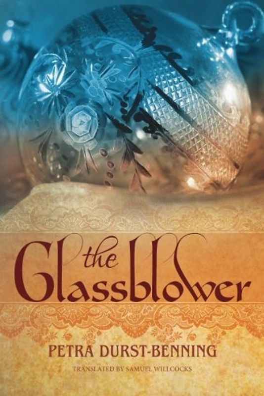 The Glassblower (The Glassblower Trilogy, Band 1) - Durst-Benning, Petra