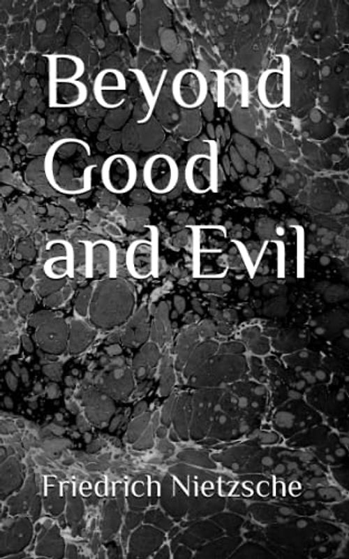 Beyond Good and Evil: (Annotated)