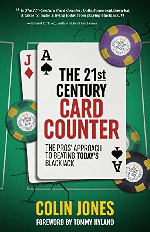 The 21st-Century Card Counter: The Pros' Approach to Beating Today's Blackjack: The Pros’ Approach to Beating Blackjack