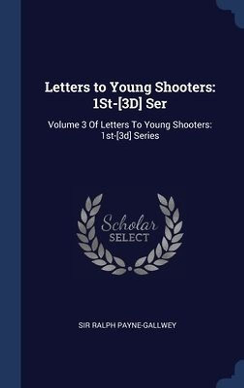 Letters to Young Shooters