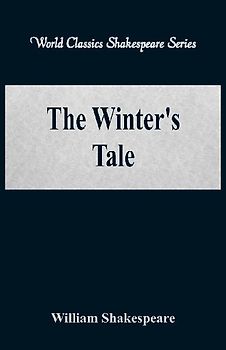 The Winter's Tale (World Classics Shakespeare Series)