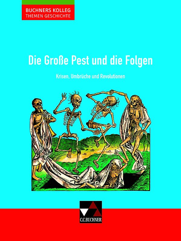 Buchners Kolleg. Themen Geschichte / Die Große Pest und die Folgen