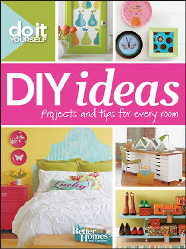 Do It Yourself: DIY Ideas