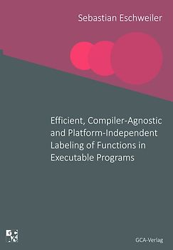 Efficient, Compiler-Agnostic and Platform-Independent Labeling of Functions in Executable Programs