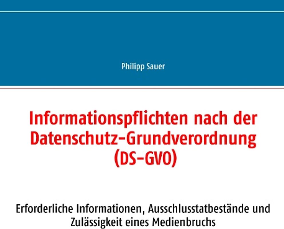 Informationspflichten nach der Datenschutz-Grundverordnung (DS-GVO)