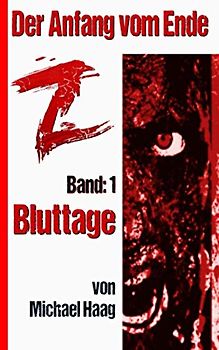 Z: Bluttage (Z: Der Anfang vom Ende, Band 1)