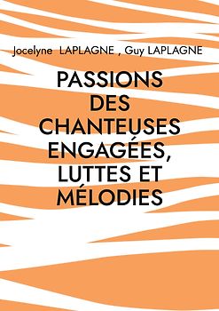Passions des chanteuses engagées, luttes et mélodies