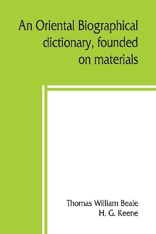 An oriental biographical dictionary, founded on materials
