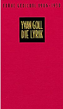 Die Lyrik. Band 1: Frühe Gedichte (1906-1930). Band 2: Liebesgedichte (1917-1950). Band 3: Jean sans terre /Johann ohne Land. Band 4: Späte Gedichte (1930-1950)