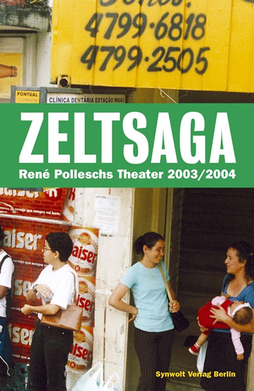 Zeltsaga - René Polleschs Theater 2003/2004