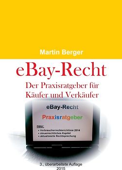 eBay-Recht. Der Praxisratgeber für Käufer und Verkäufer