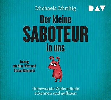Der kleine Saboteur in uns – Unbewusste Widerstände erkennen und auflösen