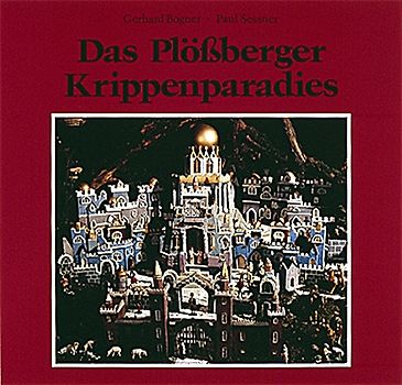 Das Plössberger Krippenparadies
