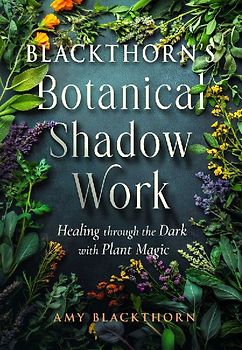 Blackthorn's Botanical Shadow Work
