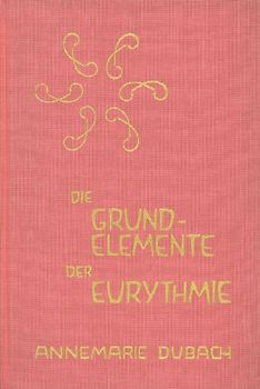 Die Grundelemente der Eurythmie