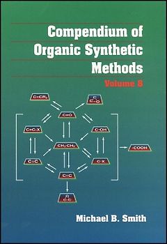 Compendium of Organic Synthetic Methods, Volume 8