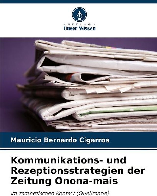 Kommunikations- und Rezeptionsstrategien der Zeitung Onona-mais