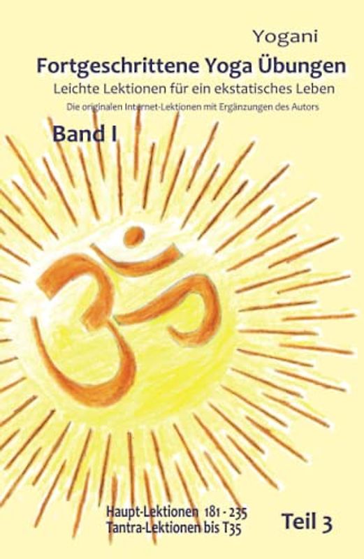 Fortgeschrittene Yoga Übungen - Band I - Teil 3