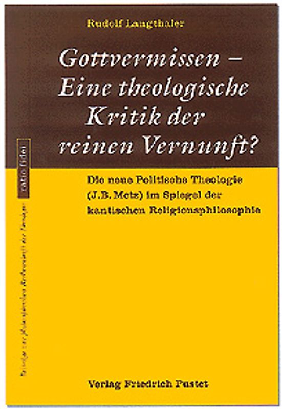 Gottvermissen - Eine theologische Kritik der reinen Vernunft