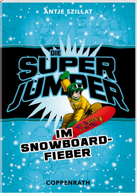 Die Super Jumper im Snowboardfieber