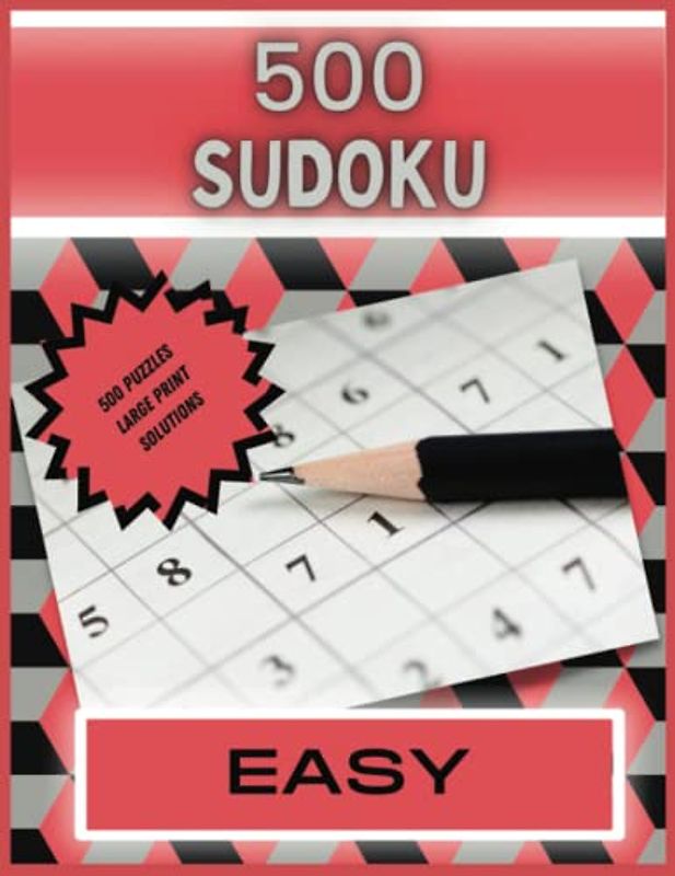 500 Sudoku: 500 9x9 Large Print, Easy Sudoku Book With Solutions