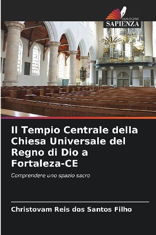 Il Tempio Centrale della Chiesa Universale del Regno di Dio a Fortaleza-CE