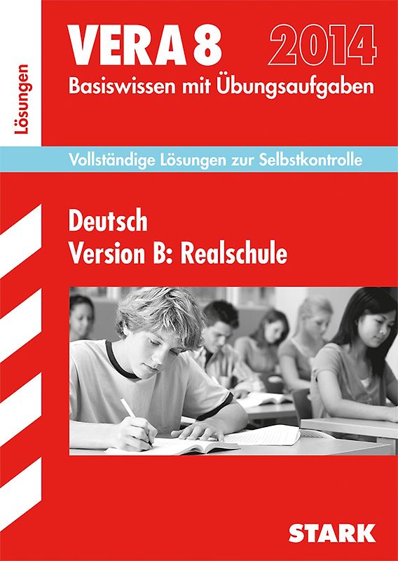 Vergleichsarbeiten VERA 8. Klasse / Lösungen zu VERA 8 Deutsch Version B: Realschule 2014