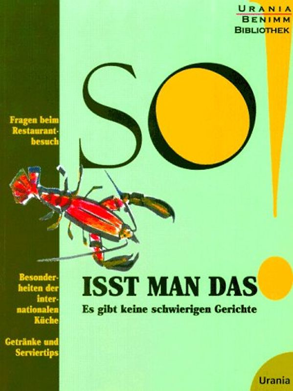 So isst man das!. Es gibt keine schwierigen Gerichte