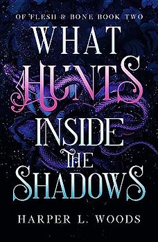 What Hunts Inside the Shadows