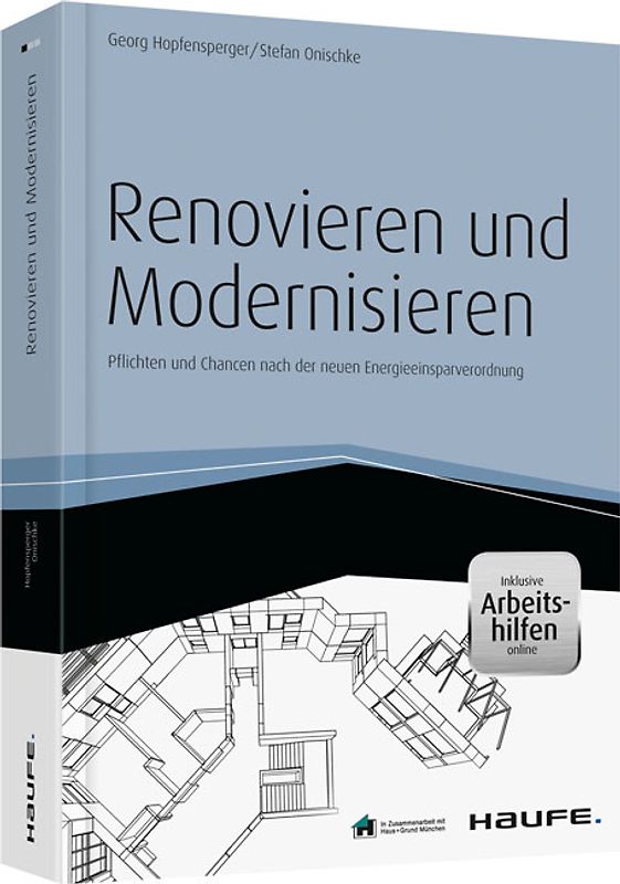 Renovieren und Modernisieren - inkl. Arbeitshilfen online. Pflichten und Chancen nach der neuen Energieeinsparverordnung