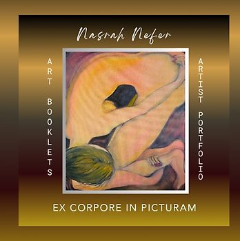 Nasrah Nefer "Ex Corpore in Picturam"